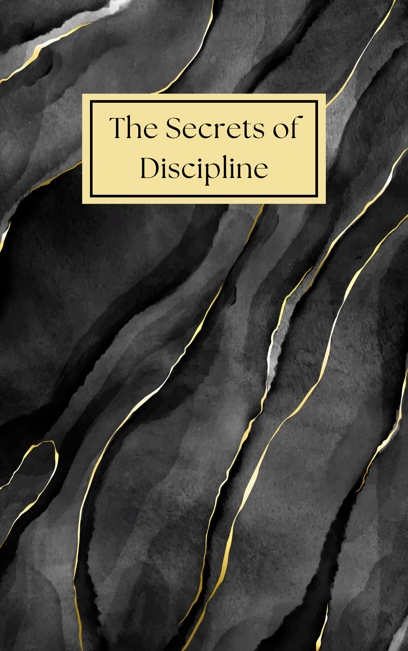 The Secrets of Discipline